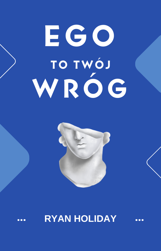 Ego to Twój wróg