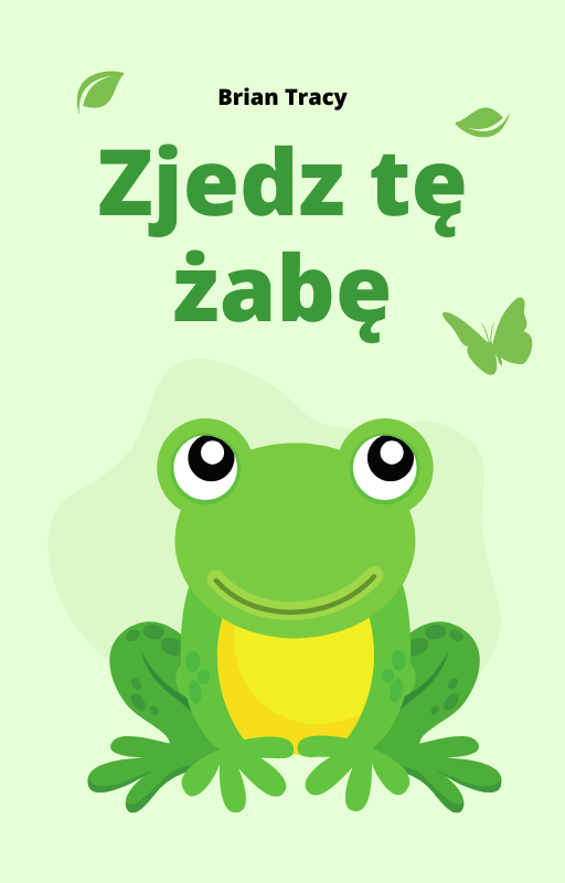 Zjedz tę żabę